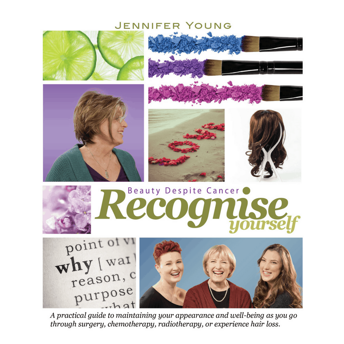 Beauty Despite Cancer - Recognise Yourself by Jennifer Young