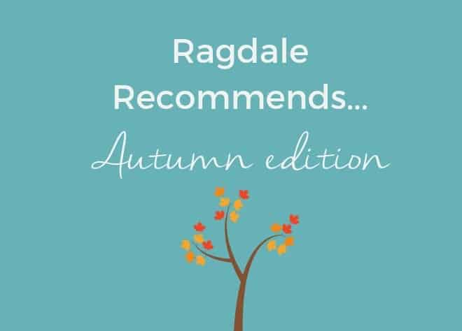 Ragdale Recommends Autumn